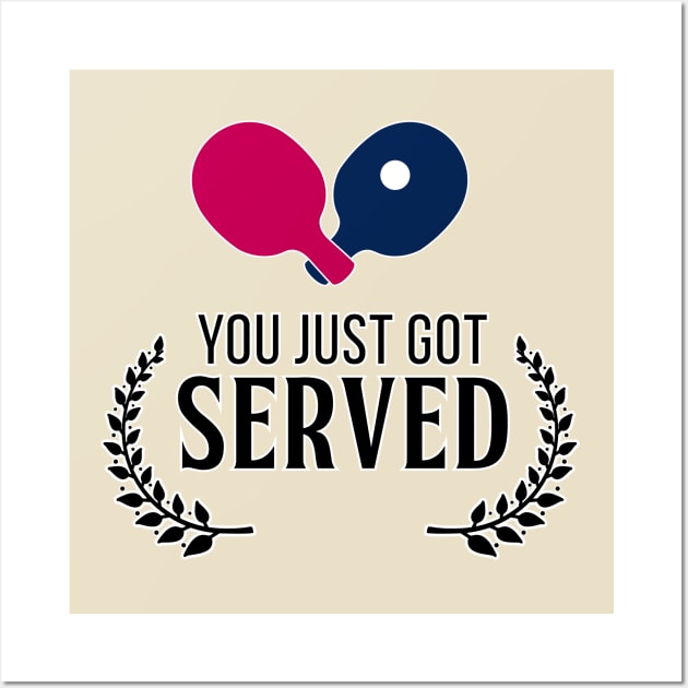 You just got Served Wall Art by nektarinchen